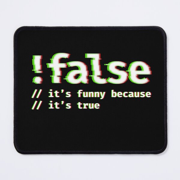 Artikelvorschau, Falsch, es ist lustig, weil es wahr ist. Lustiger Programmierer-Witz entworfen und verkauft von Nerd Shizzle.