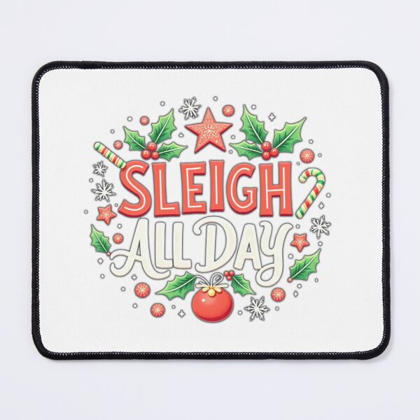 Item preview, SLEIGH All Day (Text and Design) | Funny Christmas Pun Graphic | Holiday Humor Design for T-Shirts, Stickers, Mugs & Cards | Festive Cute Winter Art designed and sold by dblten-mnl.