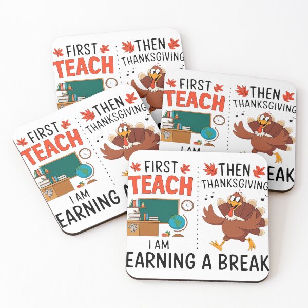 Item preview, First Teach Then Thanksgiving I'm Earning A Break Teacher  designed and sold by ShopZen ⭐⭐⭐⭐⭐.