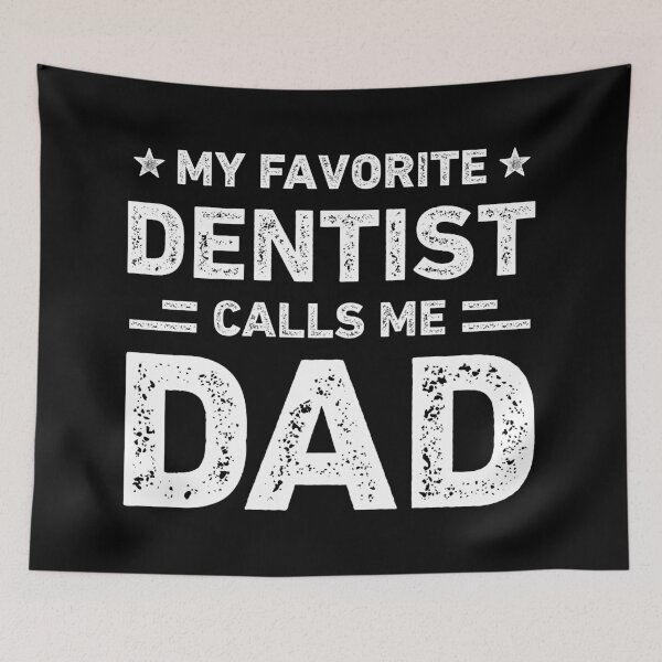 Item preview, My Favorite Dentist Calls Me Dad Vintage Dentist designed and sold by RareBunny.