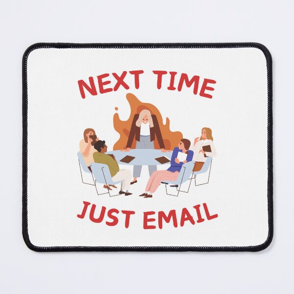 Item preview, Meeting Email: Next time, just email. designed and sold by musthavewords.