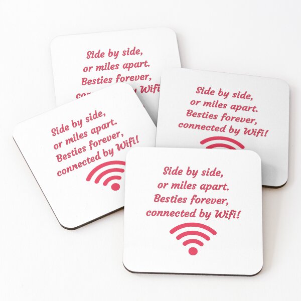 Item preview, Side by side or miles apart. Besties forever, connected by Wifi! - funny friendship quotes designed and sold by Happier-Futures.
