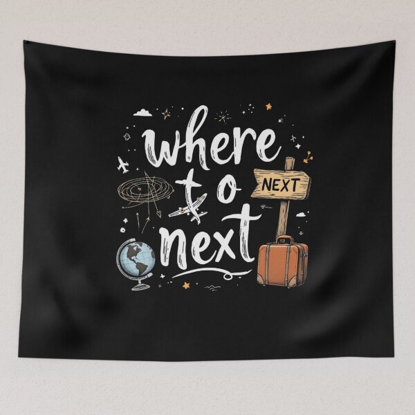 Item preview, funny travel fan graphic where to next funny travel essentials, travel for teens, designed and sold by LuxeGraphix.