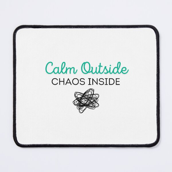 Item preview, Internal Screaming: Calm Outside, Chaos Inside designed and sold by musthavewords.