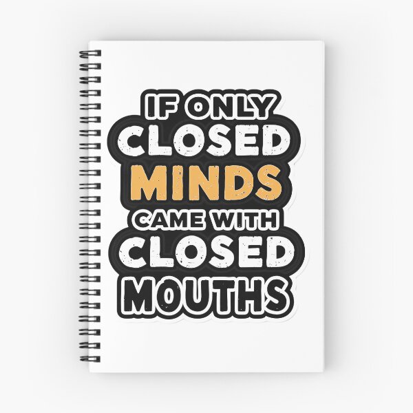 Item preview, Typography Quote "If Only Closed Minds Came with Closed Mouths" – Sarcastic Witty Quote Design designed and sold by MystiqSlav.