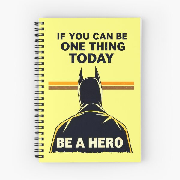 Item preview, If You Can Be One Thing Today Be A Hero Motivational Quote designed and sold by TheArtOfPat.