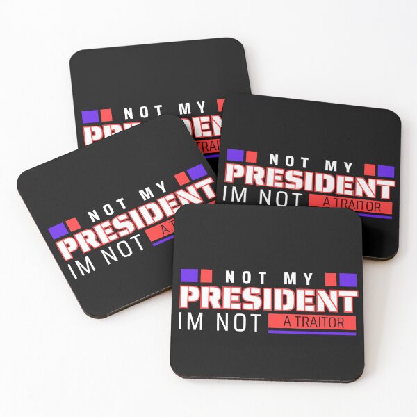 Item preview, Not My President Im Not A Traitor designed and sold by ZIZZO 22.