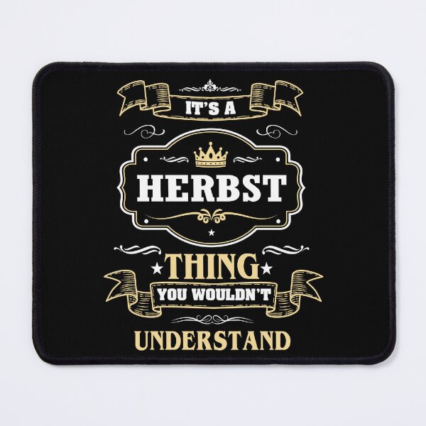 Item preview, It Is A Herbst Thing You Wouldn't Understand Herbst Name Shirt designed and sold by Zanden-zo.