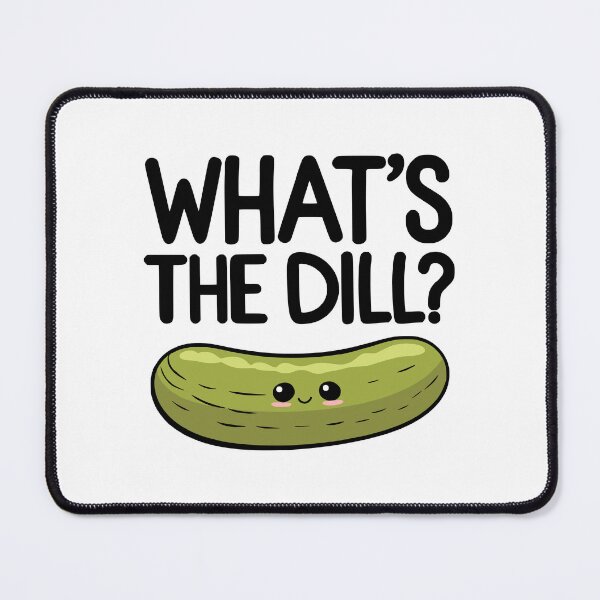 Item preview, What's The Dill? Cute Pickle Pun designed and sold by PMCreative.
