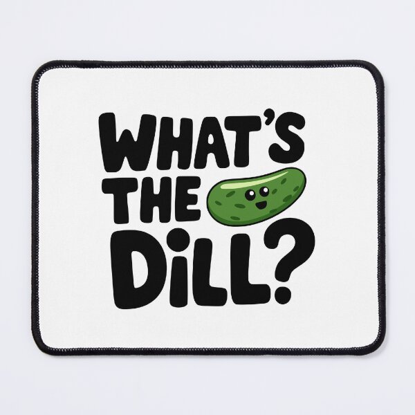Item preview, What's The Dill? Funny Pickle Pun designed and sold by PMCreative.