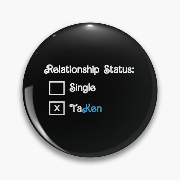 Item preview, Relationship Status: taKen designed and sold by hesjustken.