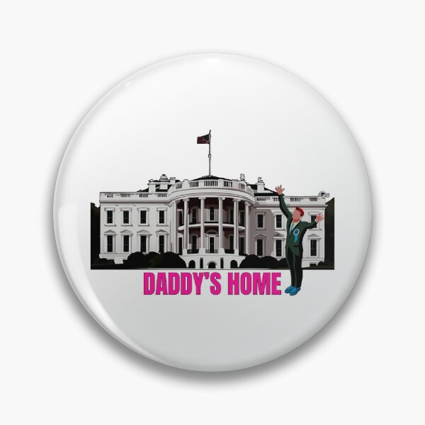 Item preview, Daddys Home, Donald Trump, President designed and sold by Teetreasure2.