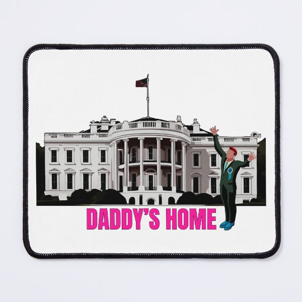 Item preview, Daddys Home, Donald Trump, President designed and sold by Teetreasure2.
