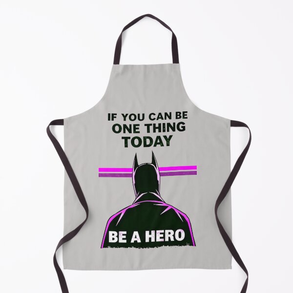 Item preview, If You Can Be One Thing Today Be A Hero Motivational Quote designed and sold by TheArtOfPat.