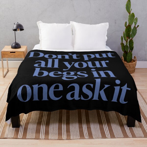 Item preview, Don't put all your begs in one ask it. v.7 designed and sold by x1brett.