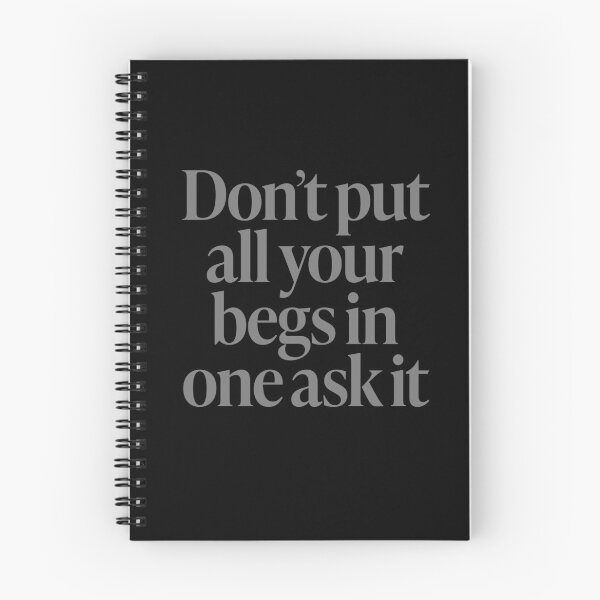 Item preview, Don't put all your begs in one ask it. v.8 designed and sold by x1brett.