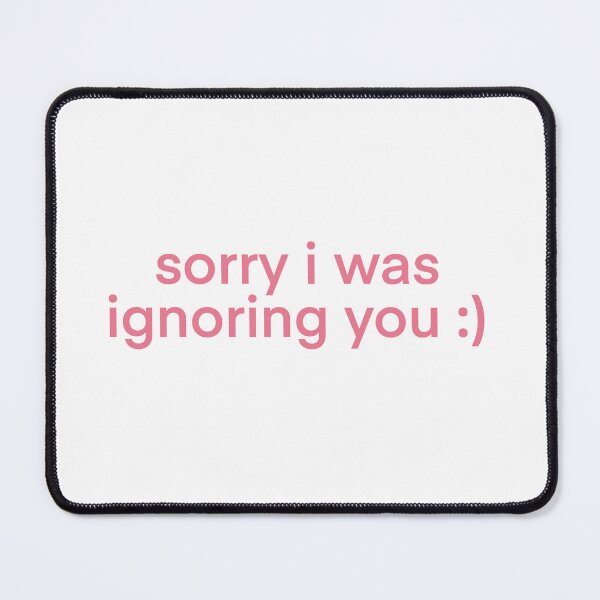 Item preview, Sorry I was ignoring you sticker designed and sold by ChiaCreative.