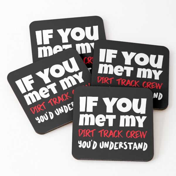 Item preview, If You Met My Dirt Track Crew You'd Understand Funny Sarcastic Dirt Track Racing Garage Humor Sarcasm Racetrack Dirt Track Racer Motorsports designed and sold by CarantinedChaos.