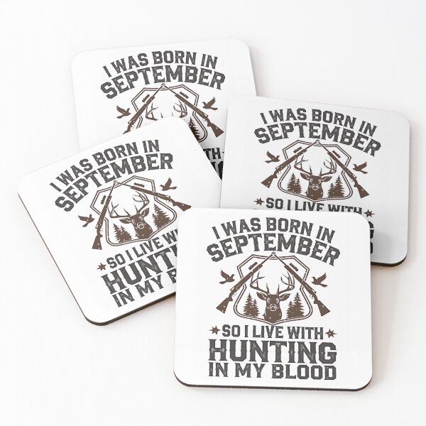 Item preview, I Was Born In September So I live With Hunting In My Blood  designed and sold by Hotshots Design.