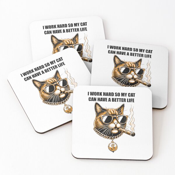 Item preview, I work hard so my cat can have a better life designed and sold by Leo-Stride.