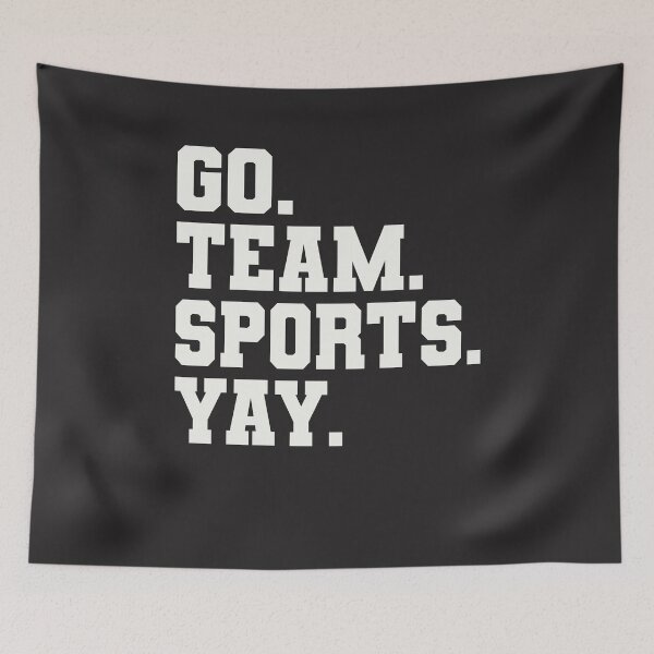 Item preview, Go Team Sports Yay - Funny Sports designed and sold by cidolopez.