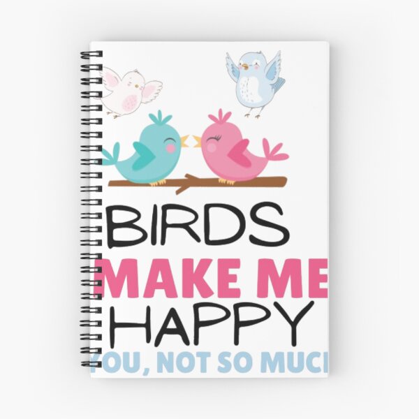 Item preview, Birds make me happy you, not so much designed and sold by EverydayTrendz.