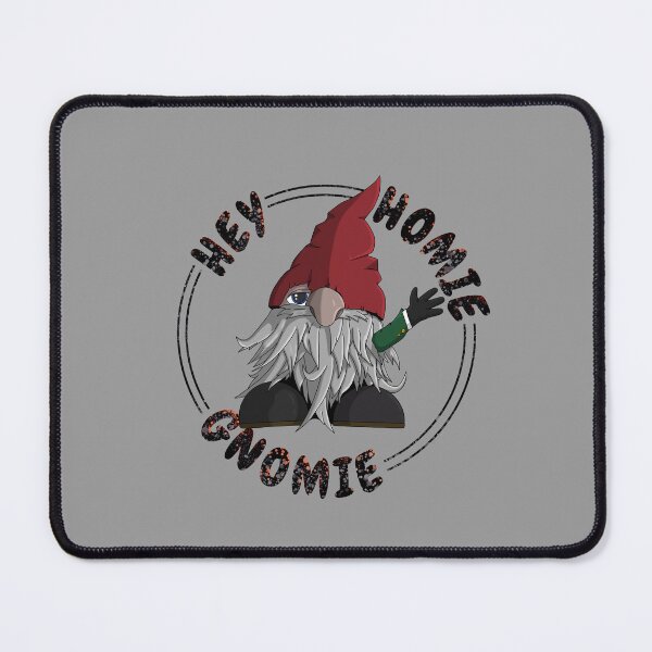 Item preview, Hey Homie Gnomie designed and sold by RobsArtlyMusings.