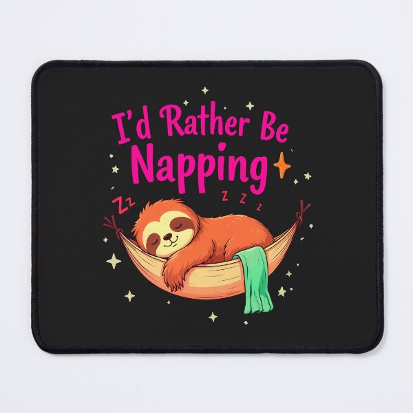 Item preview, I'd Rather Be Napping Cute Sloth Quote designed and sold by TheArtOfPat.