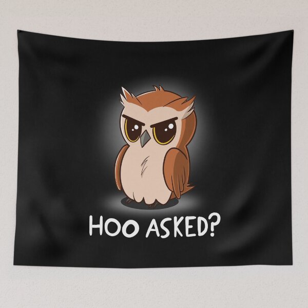 Item preview, Owl Wants to Know Hoo Asked designed and sold by RedPandaTee.