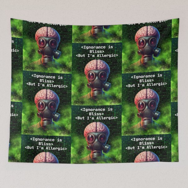Item preview, Ignorance is Bliss But I'm Allergic - Gas Mask Brain Art, Anti-Conformity Quote Design designed and sold by Iiamspecial1.