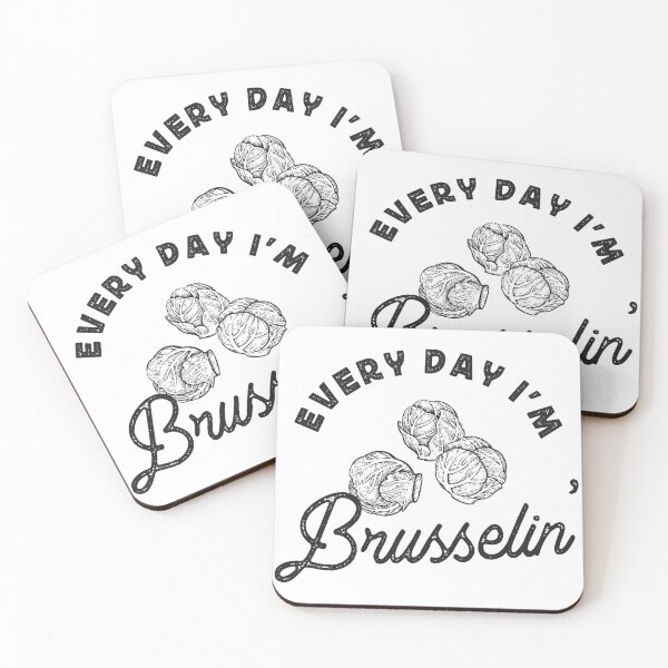 Item preview, Every Day I'm Brusselin' designed and sold by TonySpencer.
