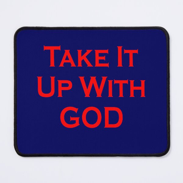 Item preview, Take It Up with God designed and sold by CornerStone57.