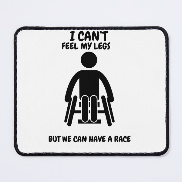 Item preview, I Dont Feel My Legs But We Can Have a Race designed and sold by debbiebento.
