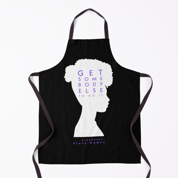 Item preview, Get somebody else to do it - sincerely black women V1 (white) designed and sold by TertlPeak by kaez.