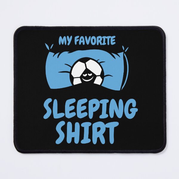 Item preview, My Favorite Sleeping Shirt - Fun Soccer designed and sold by DrawHandArt.