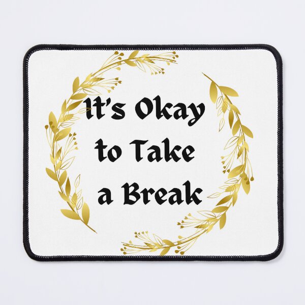 Item preview, It's Okay to Take a Break designed and sold by wearandwonder.