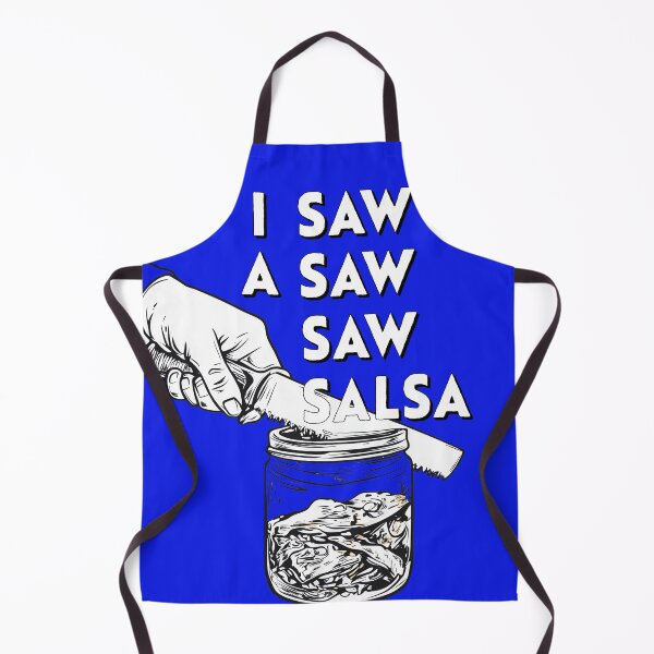 Item preview, I saw a saw saw salsa. A Ryan George joke :) designed and sold by Galp.