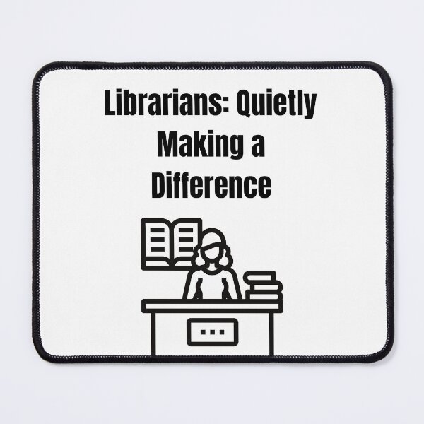 Item preview, Librarians: Quietly Making a Difference (Black Lettering) designed and sold by TeesbyAngela.