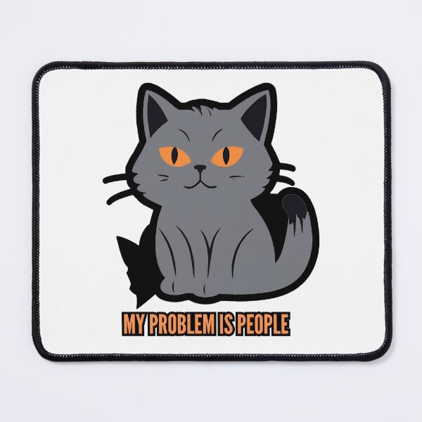 Item preview, My Problem is People, Paw in my Heart designed and sold by TheDarkStone.