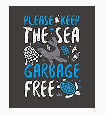 Please Keep the Sea Garbage Free - Marine Life Photographic Print