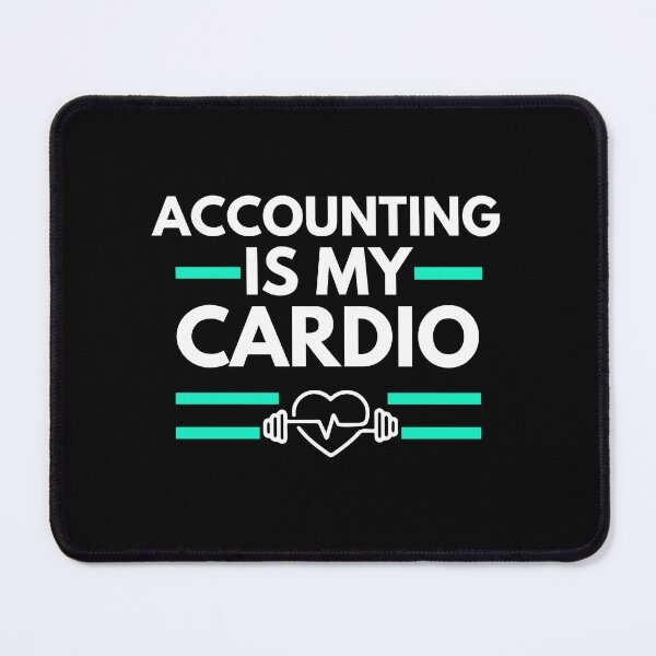 Item preview, Accounting is my cardio - Funny Accounting designed and sold by annoying-shirts.