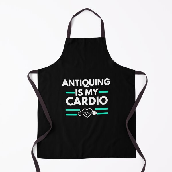 Item preview, Antiquing is my cardio designed and sold by annoying-shirts.