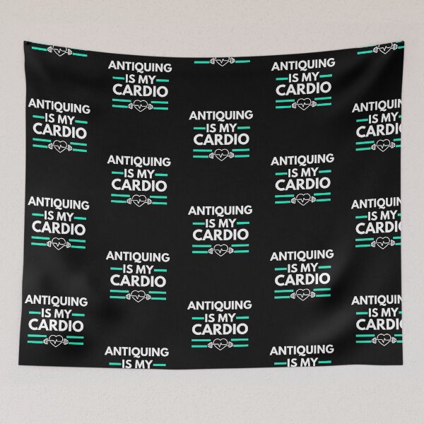 Item preview, Antiquing is my cardio designed and sold by annoying-shirts.