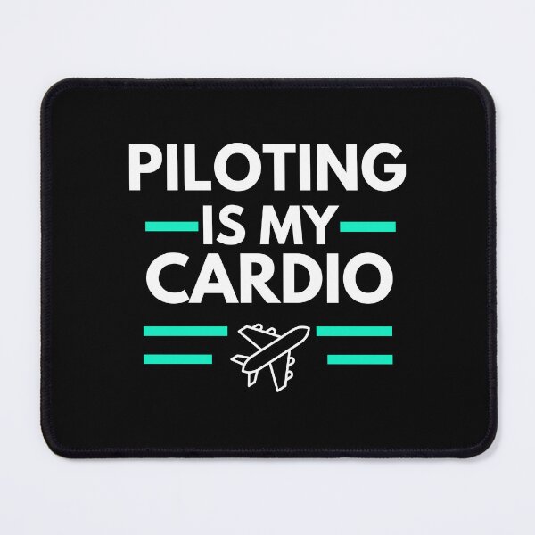 Item preview, Piloting is my cardio | Flight Pilot designed and sold by annoying-shirts.