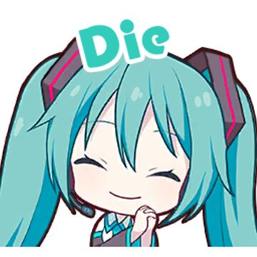 Artwork thumbnail, Hatsune Miku says Die by spaghetmeatball