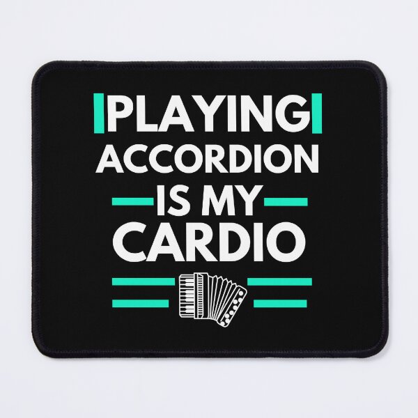 Item preview, Playing accordion is my cardio designed and sold by annoying-shirts.