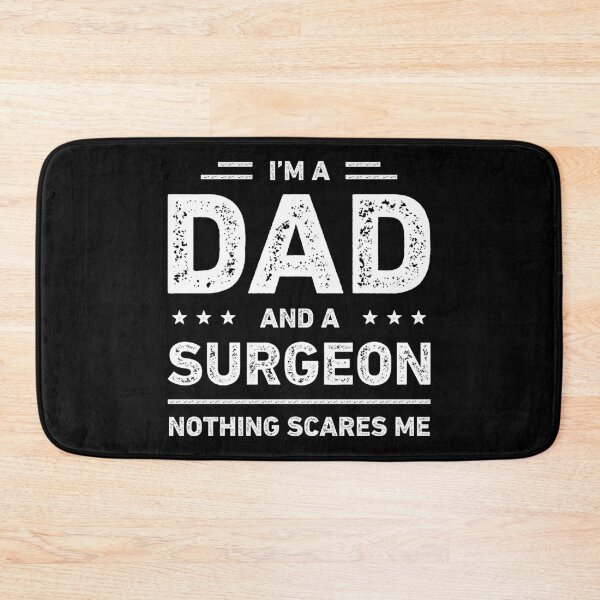 Item preview, I'm A Dad And A Surgeon Nothing Scares Me designed and sold by RareBunny.