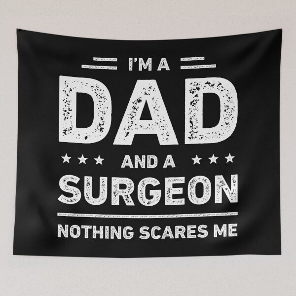 Item preview, I'm A Dad And A Surgeon Nothing Scares Me designed and sold by RareBunny.