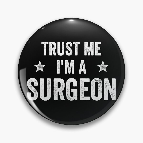 Item preview, Trust Me I'm A Surgeon Vintage Funny Surgeon designed and sold by RareBunny.
