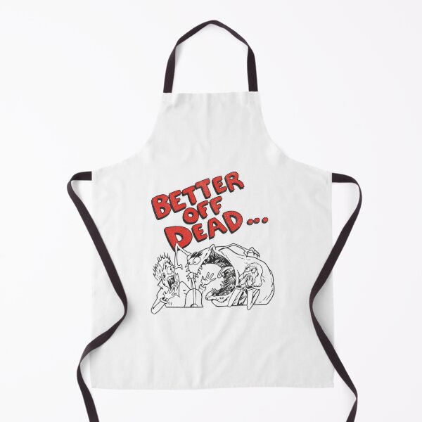 Item preview, Better Off Dead designed and sold by Gala-Zae.